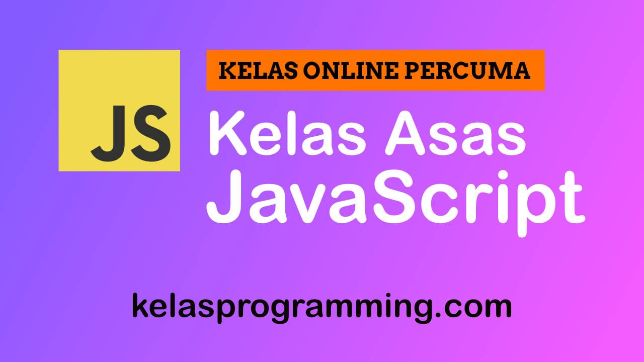 Kelas online javascript percuma bahasa melayu